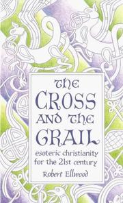 Cover of: The cross and the grail by Robert S. Ellwood