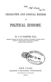 Cover of: The character and logical method of political economy ...