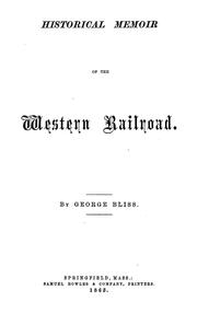 Historical memoir of the Western railroad by Bliss, George