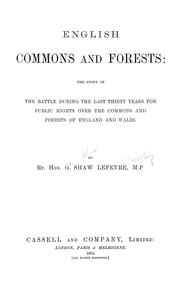 Cover of: English commons and forests: the story of the battle during the last thirty years for public rights over the commons and forests of England and Wales