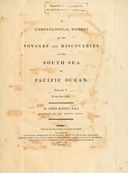 Cover of: A chronological history of the discoveries in the South Sea or Pacific Ocean ; illustrated with charts by James Burney, James Burney