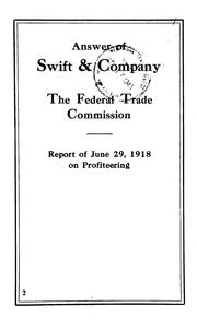 Cover of: Answer of Swift & company to the Federal trade commission report of June 29, 1918 on profiteering