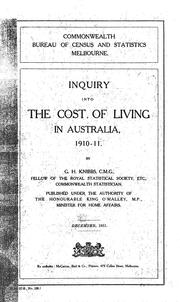 Cover of: Inquiry into the cost of living in Australia, 1910-11