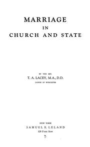 Cover of: Marriage in church and state by T. A. Lacey