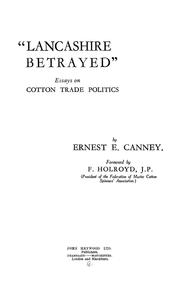 Cover of: "Lancashire betrayed": essays on cotton trade politics