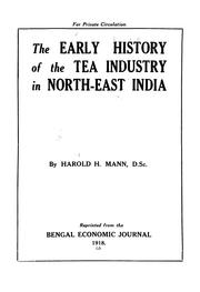 Cover of: The early history of the tea industry in north-east India