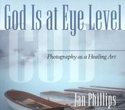 Cover of: God Is at Eye Level: Photography as a Healing Art