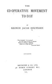 Cover of: The co-operative movement to-day by George Jacob Holyoake