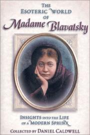 Cover of: The Esoteric World of Madame Blavatsky: Insights into the Life of a Modern Sphinx