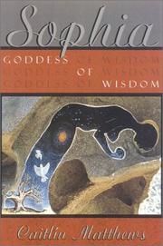 Sophia, goddess of wisdom, bride of God by Caitlin Matthews