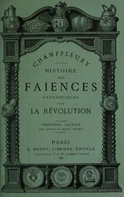 Cover of: Histoire des faïence patriotiques sous la révolution