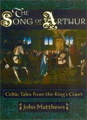 Cover of: The song of Arthur: Celtic tales from the high king's court