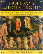 Cover of: Holidays and Holy Nights: Celebrating Twelve Seasonal Festivals of the Christian Year