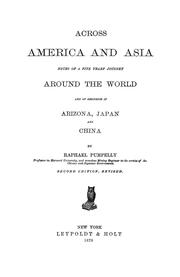 Cover of: Across America and Asia: Notes of a five years' journey around the world, and of residence in Arizona, Japan, and China