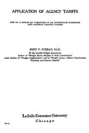 Cover of: Application of agency tariffs: One of a series of treatises in an interstate commerce and railway traffic course