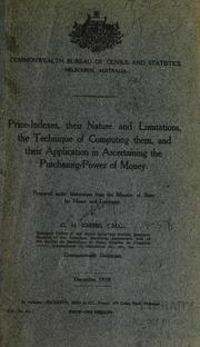 Cover of: Price-indexes: their nature and limitations, the technique of computing them, and their application in ascertaining the purchasing-power of money ...