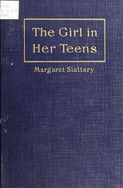 Cover of: The girl in her teens by Slattery, Margaret.