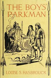 Cover of: The boys' Parkman: selections from the historical works of Francis Parkman