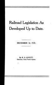 Cover of: Railroad legislation as developed up to date. | R.S. Lovett