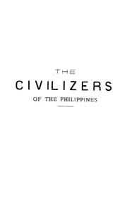 Cover of: The civilizers of the Philippines by 