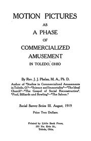 Cover of: Motion pictures as a phase of commercialized amusement in Toledo, Ohio. by J.J. Phelan