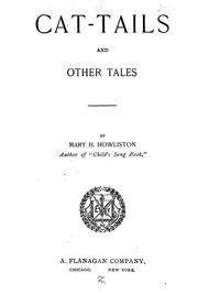 Cover of: Cat-tails, and other tales by Mary H. Howliston