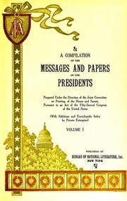 Cover of: A compilation of the messages and papers of the presidents, 1789-1922