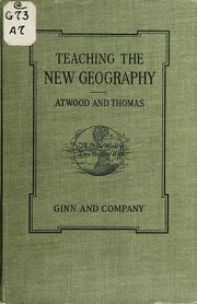 Cover of: Teaching the new geography by Atwood, Wallace Walter