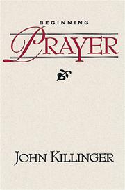 Cover of: Beginning prayer by John Killinger