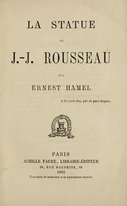 Cover of: La statue de J.-J. Rousseau. by Louis Ernest Hamel, Louis Ernest Hamel