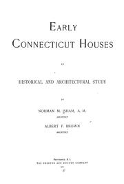 Cover of: Early Connecticut houses: an historical and architectural study