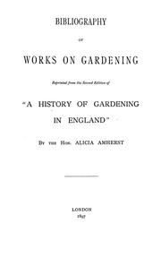 Cover of: Bibliography of works on gardening, reprinted from the second edition of "A history of gardening in England"
