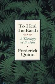 Cover of: To heal the earth by Frederick Quinn