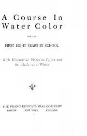 Cover of: A Course in water color for the first eight years in school: with illustrative plates in color and in black-and-white