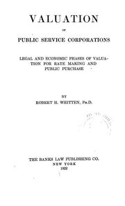 Cover of: Valuation of public service corporations: legal and economic phases of valuation for rate making and public purchase