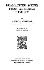 Cover of: Dramatized scenes from American history by Augusta Stevenson