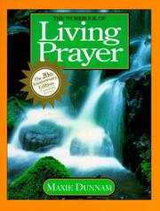 Cover of: The Workbook of Living Prayer by Maxie Dunnam