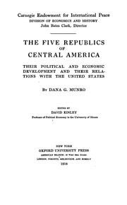 Cover of: The five republics of Central America by Dana Gardner Munro, Dana Gardner Munro