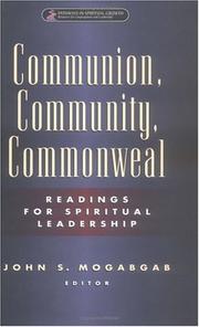 Cover of: Communion, Community, Commonweal by John S. Mogabgab