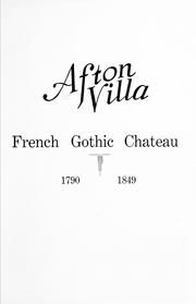Cover of: Afton Villa, French gothic chateau, 1790-1849