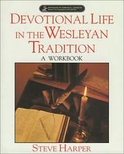 Cover of: Devotional life in the Wesleyan tradition.