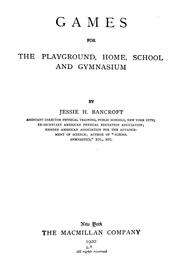Cover of: Games for the playground, home, school and gymnasium