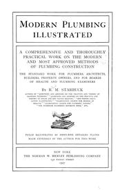 Cover of: Modern plumbing illustrated: a comprehensive and thoroughly practical work on the modern and most approved methods of plumbing construction ...