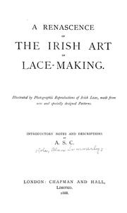 Cover of: A renascence of the Irish art of lace-making by Alan S. Cole