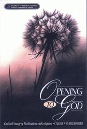 Cover of: Opening to God by Carolyn Stahl Bohler