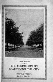 Cover of: Third report of the Commission on Beautifying the City of Norfolk, Virginia by Norfolk, Va. Commission on Beautifying the City.