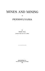 Cover of: Mines and mining in Pennsylvania by Frank Hall