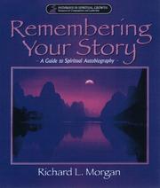 Cover of: Remembering your story: a guide to spiritual autobiography