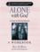 Cover of: Alone With God