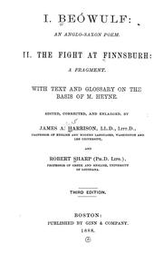 Cover of: Béowulf: an Anglo-Saxon poem, The fight at Finnsburh: a fragment. With text and glossary on the basis of M. Heyne by Moriz Heyne, James Albert Harrison, Robert Sharp